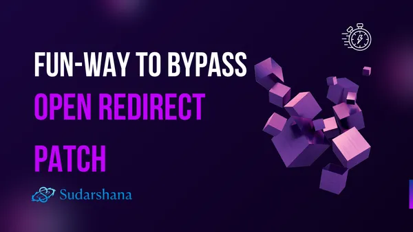 Fun Way to Bypass an Open Redirect Patch